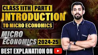 Introduction to Microeconomics | Chapter 1 | Part 1 | Microeconomics