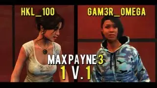 Max Payne 3 | 1 v. 1 | hkl_100 v. GaM3r_Omega