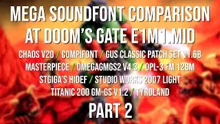 Mega Soundfont Comparison: E1M1.mid - Part 2