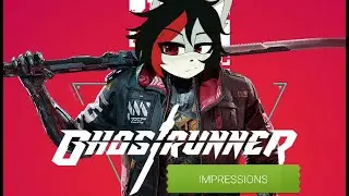 Ghostrunner demo Impressions