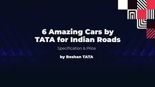 6 Amazing Cars by TATA for Indian Roads