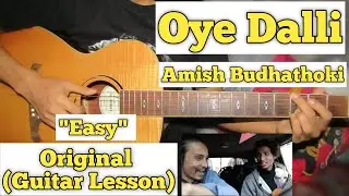 Oye Dalli - Amish Budhathoki | Guitar Lesson | Easy Chords |