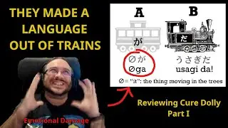 They made a language out of TRAINS! - Reviewing Cure Dolly - PART 1