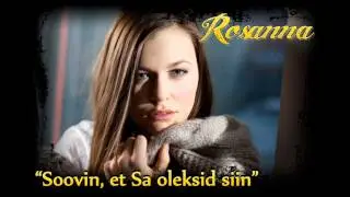 Rosanna - Soovin, et Sa oleksid siin
