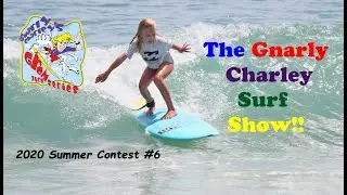 Gnarly Charley Surf Show - Summer Contest #6 - September 5th 2020