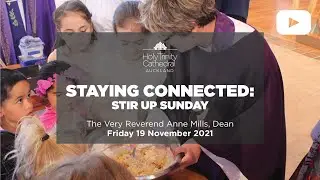 Staying Connected: Stir Up Sunday