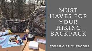 5 must haves for your hiking backpack/ torah girl outdoors/hiking