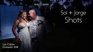 Shots  Sol +Jorge  /  Los Cabos