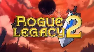 GO MY FELLOW HEIRS! | Rogue Legacy 2 (Early Access)
