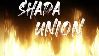 SHADA UNION VLOG