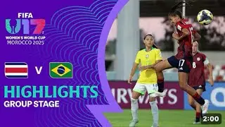 Brazil vs Costa Rica U17 Women&rsquo;s World Cup 2025 &ndash; All Goals & Highlights | Morocco
