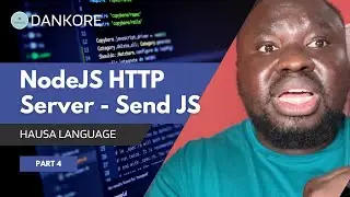NodeJS HTTP Server - Sending JavaScript in Hausa Language Part 4 #hausa #tutorial #coding