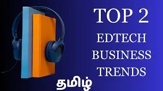 Top 2 EdTech Business Trends|Startups|Artificial Intelligence|Business Tamil
