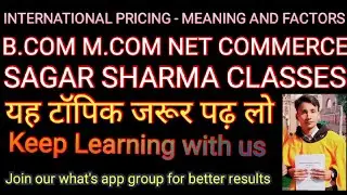 INTERNATIONAL PRICING- MEANING AND FACTORS AFFECTING IP ( MOST IMPORTANT TOPIC)