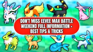 EEVEE MAX BATTLE WEEKEND FULL INFORMATION + BEST TIPS AND TRICKS POKEMON GO VIDEO BY OG SHENTOGO.