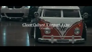 Clean Culture X Import Expo | Orlando Fl, 2016 |