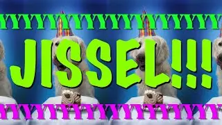 HAPPY BIRTHDAY JISSEL! - EPIC Happy Birthday Song