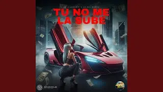 Tu No Me La Sube