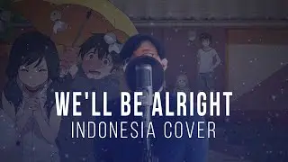 We'll Be Alright / Daijoubu (Indonesia Cover) Weathering with You / Tenki no Ko