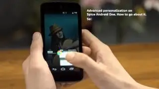 Advanced personalization on Spice Android One. How to go about it ?