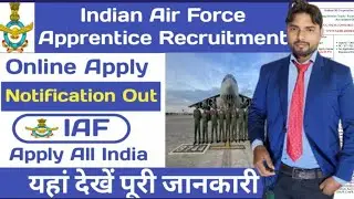 Air Force Apprentice 1/2023 Recruitment Notification &brvbar; Air Force Apprentice 1/2023 Online Form Apply
