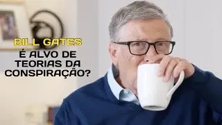 O que Bill Gates pensa sobre teorias da conspira&ccedil;&atilde;o | Legendado