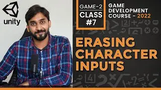 Game #2 Class #07: Erasing Character Inputs | Unity3d Game Development Course