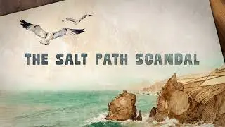 The Salt Path Scandal Reel