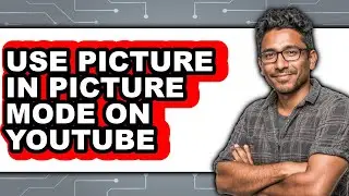 How to Use Picture in Picture Mode on Youtube (only Way)
