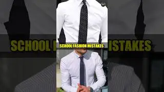 🔥2024 School Fashion Mistakes | Day 70/90 | #shorts #fashionmistakes #mensfashion