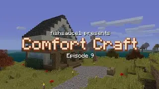 Comfort Craft - Episode 9