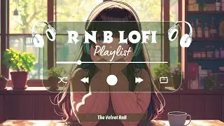 Chill & Relax R&B Playlist | Soulful Vocals for Quiet Nights and Easy Afternoons