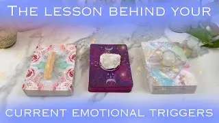 The Lesson Behind Your Current Emotional Triggers ⋆✦⋆ Pick A Card ⋆✦⋆ Timeless