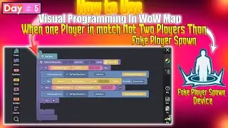 Day 5 | How To Use Visual Programming in Wow Map | LEGEND OP | #legendop #pubgmwow #wowmap