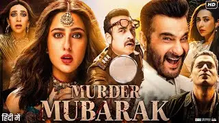 Murder Mubarak Full Movie | Sara Ali Khan | Vijay Varma | Dimple Kapadia | Review & Facts