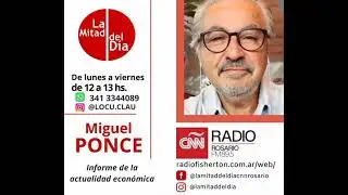 En un día importante el análisis económico de Miguel Ponce 