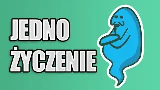 po jednym życzeniu - bezsens