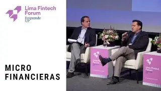 Lima Fintech Forum 2019 - D&iacute;a 1 - Microfinancieras