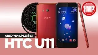 Android Oreo Hangi Yenilikleri Getiriyor? #3 (HTC U11)