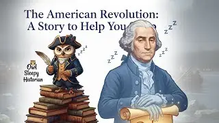 The American Revolution । Story for Sleep