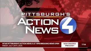 WTAE Pittsburgh's Action News 4 at 11pm Breaking News Open - 7/25/2025 [NEW DIAGRID GFX PREVIEW??]
