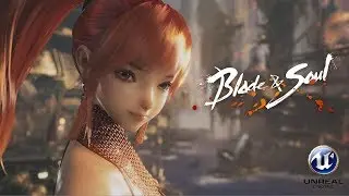 [BnS] Blade and Soul Complete UE4 Update