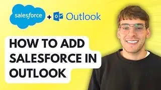 How to Add Salesforce in Outlook [2026 Full Guide]