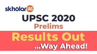 UPSC Prelims 2020 Result Out | IAS 2020 Prelims Result | Mains Strategy | Skholar