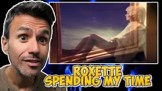 Roxette - Spending My Time | РЕАКЦИЯ | Первое прослушивание