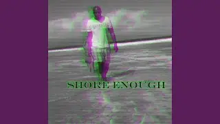 Shore Enough