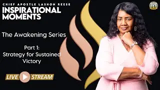 THE AWAKENING SERIES PART 1: STRATEGY FOR SUSTAINED VICTORY
