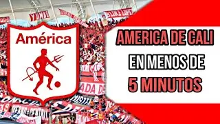 LA HISTORIA DE AMÉRICA DE CALI en menos de 5 minutos | La Ruleta Del FPC