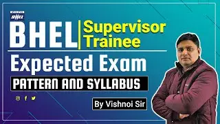 BHEL Recruitment 2023 | BHEL Supervisor Trainee Exam Pattern & Syllabus | By PK Vishnoi