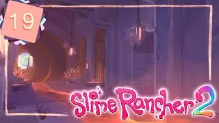 Slime Rancher 2: Part 19 || NO COMMENTARY